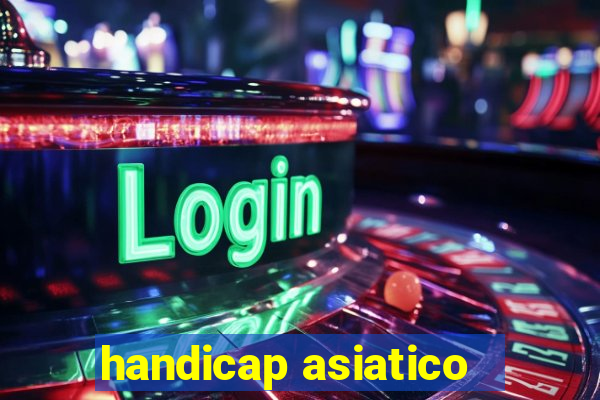 handicap asiatico - 3.5